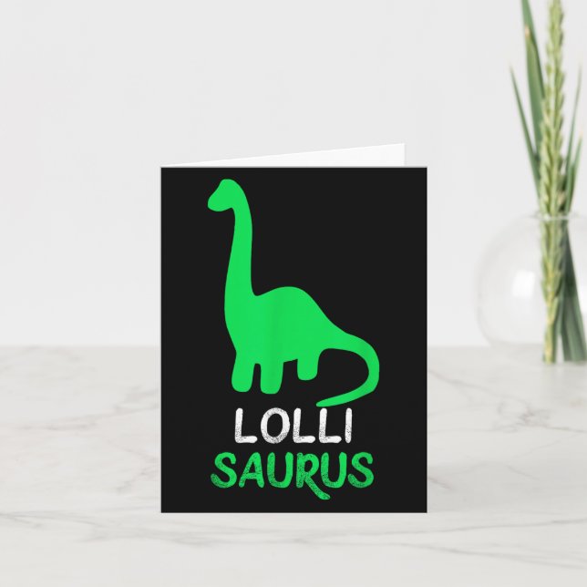 Cartão Lolli-saurus Funny Dino Dinosaur Lollisaurus (Frente)