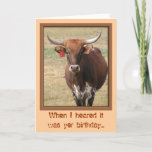 Cartão Long-horn Steer Birthday Card<br><div class="desc">The perfect birthday card for a guy. This long-horn steer is so excited that he's made a surprise for the birthday boy! Card's verse and tone similar to (but not affiliated with) Leanin' Tree cards.</div>