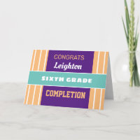 Look! Custom Sixth grade completion card!