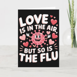 Cartão Love Is In The Air But So Is The Flu Funny Valenti