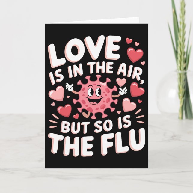 Cartão Love Is In The Air But So Is The Flu Funny Valenti (Frente)
