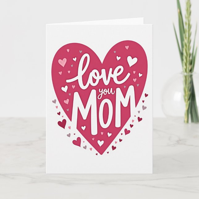 Cartão Love You Mom Heartfelt Greeting Card (Frente)