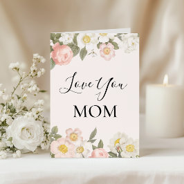 Cartão Love You Mom Soft Pretty Dogwood and Roses