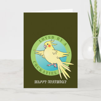 Cartão Loved by a Cockatiel Bird Birthday Card