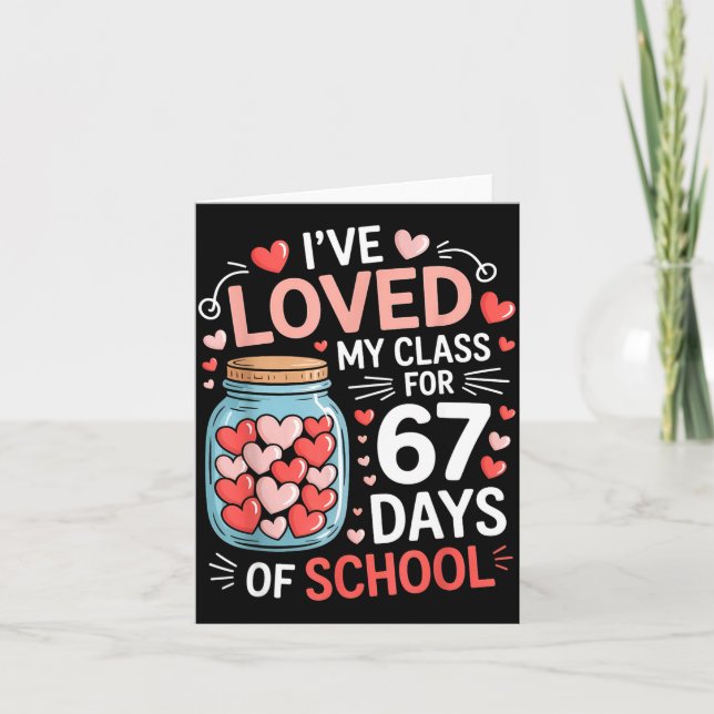 Cartão Loved My Cl For 67 Days Of School Valentine's Day  (Frente)