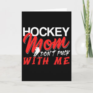 Cartão Mãe de Hockey Não Brinque Comigo Humor Divertido d