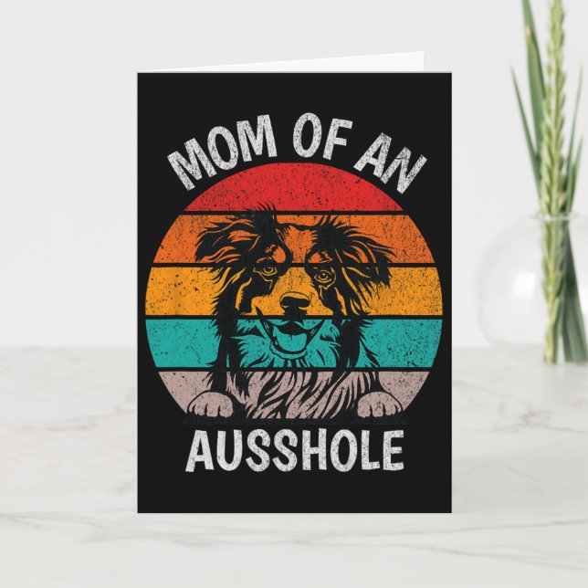 Cartão Mãe Divertida De Um Ausshole Australian Shepherd A (Frente)