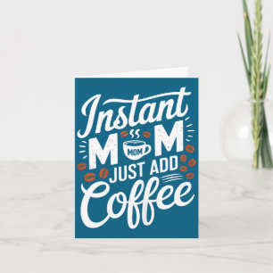 Cartão Mãe Instantânea Basta Adicionar Amante de Café Dit