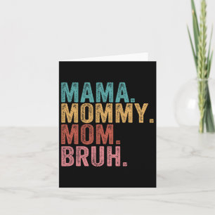 Cartão Mãe Mamãe Mãe Bruh Engraçado Mãe Dia de as mães