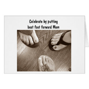 CARTÃO MÃE NO 40º CELBRADO MELHOR PÉ PARA A FRENTE