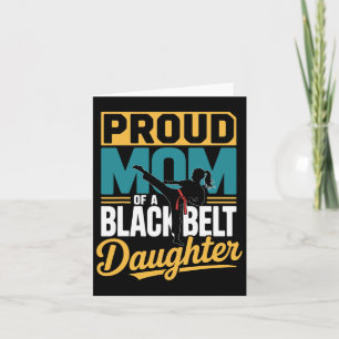 Cartão Mãe Orgulhosa De Uma Filha De Cinturão Negro 1