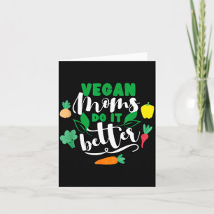 Cartão Mães veganas fazem melhor divertido vegetariano