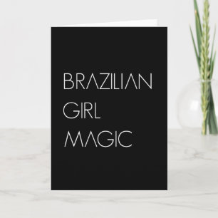 Cartão Magia de Menina Brasileira Presente de Mulher Bras