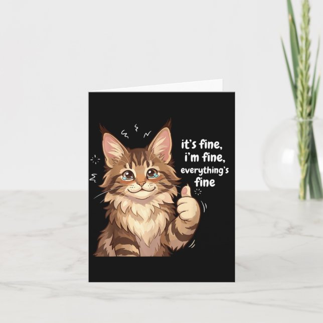 Cartão Maine Coon Cat Meme It's Fine I'm Fine Everything' (Frente)