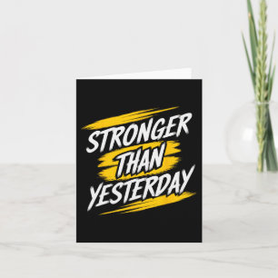 Cartão Mais Forte Do Que Ontem O Trabalho Motivacional De