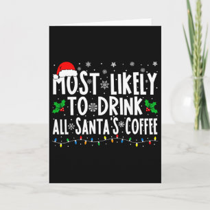 Cartão Mais Propenso a Beber Todo o Café do Papai Noel Co