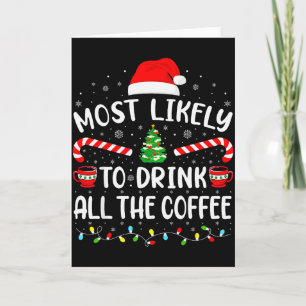 Cartão Mais Propenso a Beber Todo o Café do Papai Noel Fa