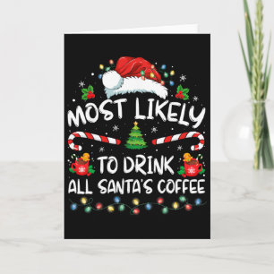Cartão Mais Propenso a Beber Todo o Café do Papai Noel Na