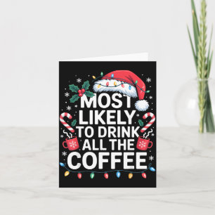 Cartão Mais Provável De Beber Todo O Café Engraçado Natal