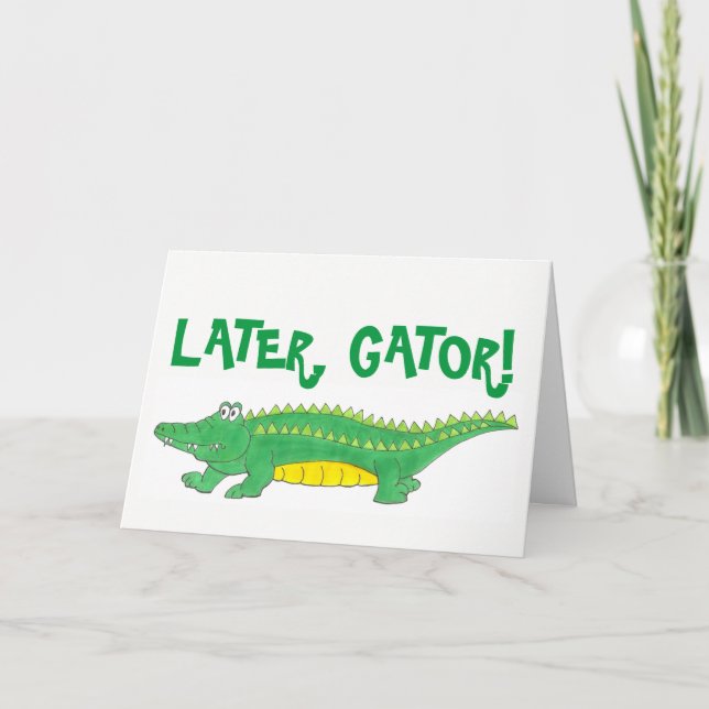 Cartão Mais tarde, Gator, sentiremos sua falta de crocodi (Frente)
