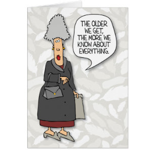 Cartão "Mais velhos nós obtemos, mais que nós sabemos" o