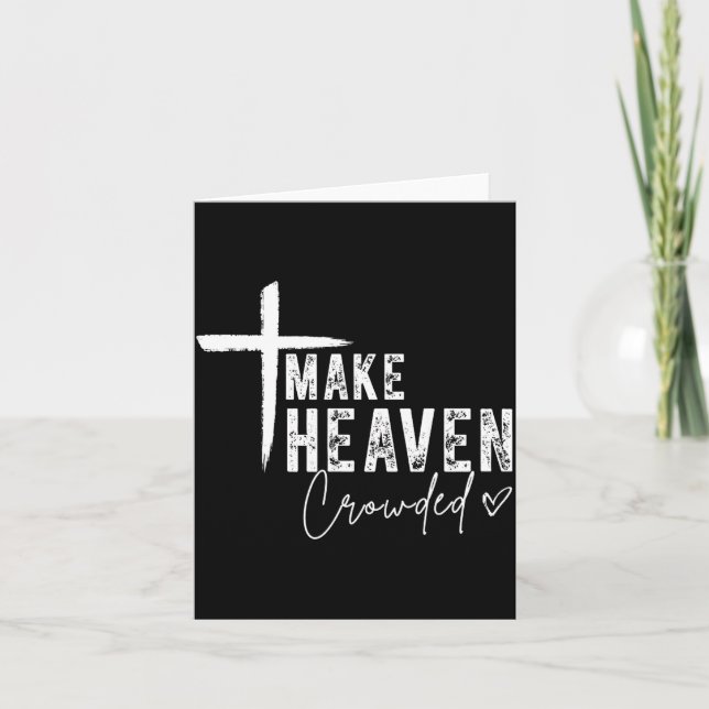 Cartão Make Heaven Crowded Christian Faith Design Evangel (Frente)