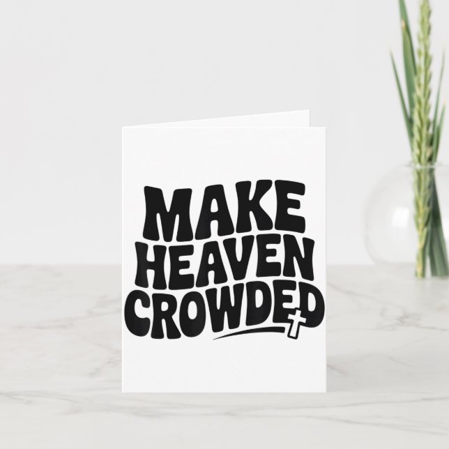 Cartão Make Heaven Crowded Men And Women Jesus Bible Chri (Frente)