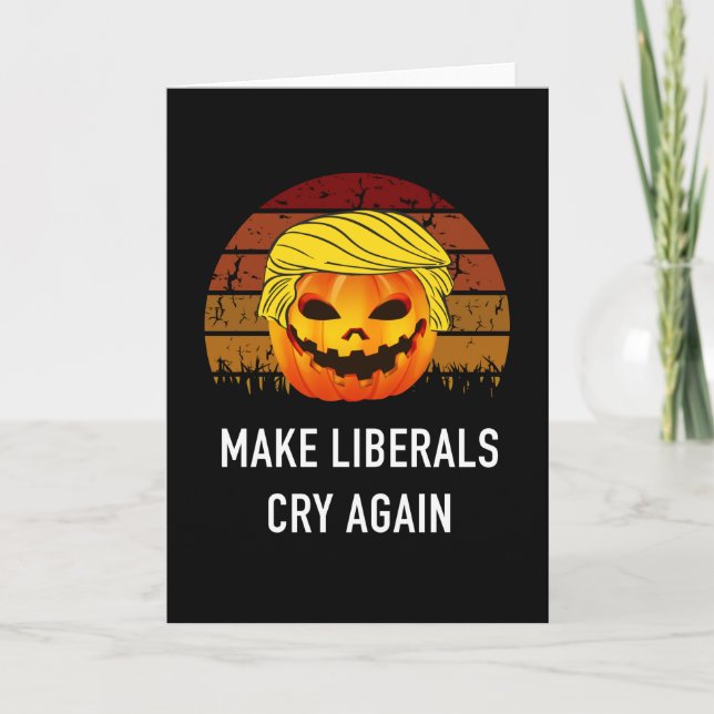 Cartão Make Liberals Cry Again (Frente)