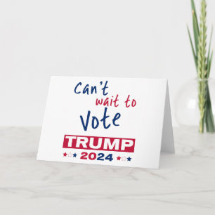 Cartão Mal posso esperar para votar no TRUMP 2024