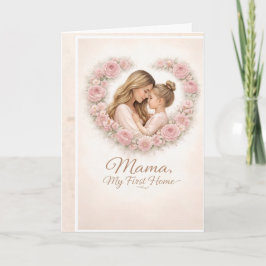 Cartão Mama — Meu Primeiro Lar | Floral Mãe e Filha