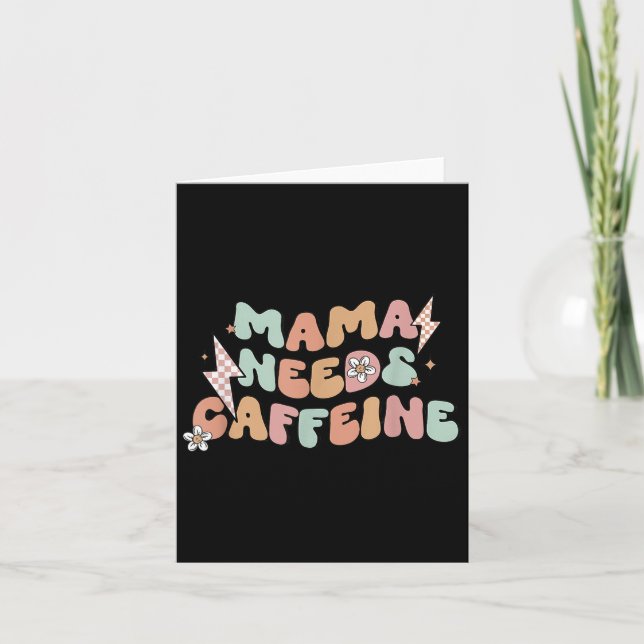 Cartão Mama Needs Caffeine Funny Quote For Moms  (Frente)