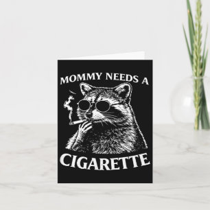 Cartão Mamãe Precisa De Um Cigarro Fun Smoking Raccoon Me