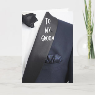CARTÃO MAN IN TUX "TO MY GROOM ON OUR DAY"