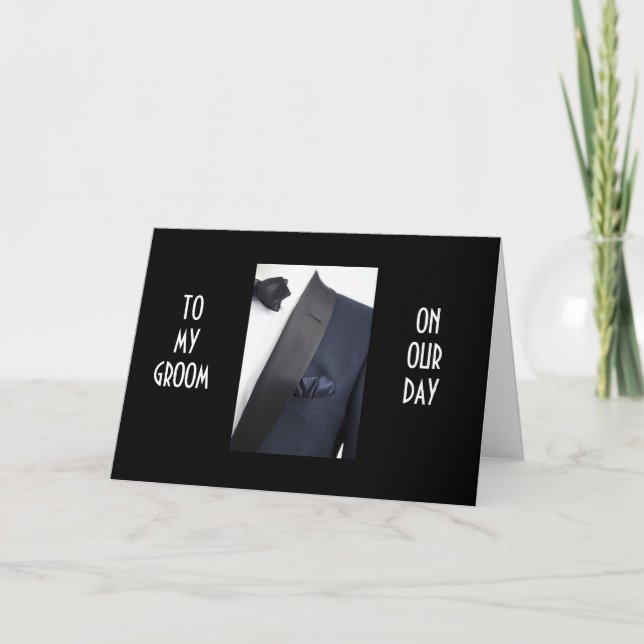 CARTÃO MAN IN TUX "TO MY GROOM ON OUR DAY" (Frente)