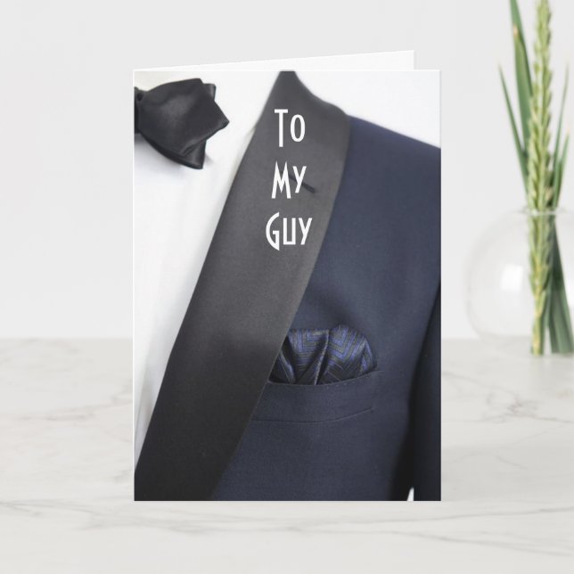 CARTÃO MAN IN TUX "TO MY GUY ON OUR DAY" (Frente)