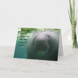 Cartão Manatee Birthday Last piece of cake Lady - 5x7<br><div class="desc">A friendly manatee with terrible table manners chews on his dinner in the image on the front of this card. The manatee asks "Hey lady... are you gonna eat that last piece of cake? Inside it says "Happy Birthday!" Also available with "Hey mister... " for male birthdays. Customize it! Click...</div>