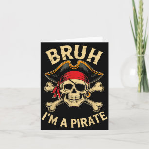 Cartão Mano Eu Sou Um Fantasmas de Pirata Halloween