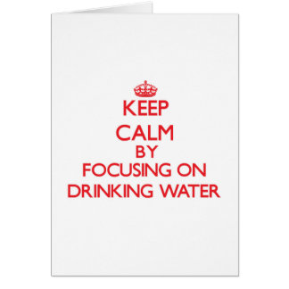 Cartão Mantenha a calma focalizando na água potável