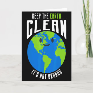 Cartão Mantenha A Terra Limpa Não É Urano Camiseta Engraç
