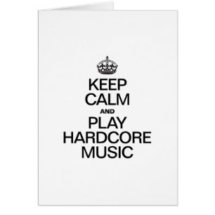 CARTÃO MANTENHA CALMA E TOQUE MÚSICA DE HARDCORE