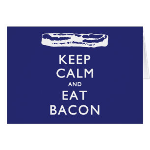 CARTÃO MANTENHA CALMO E COMA O BACON