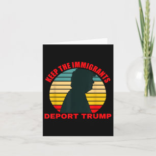 Cartão Mantenha Os Imigrantes Deportando Trump Retro Anti