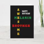 Cartão Maravilha Melanin Brother Feliz Aniversário<br><div class="desc">Cartão de aniversário simples, minimalista e na moda AWESOME MELANIN BROTHER, com texto principal que lê o AWESOME MELANIN BROTHER exibido como uma palavra-chave em tipografia vermelha, amarela e verde, contra um fundo preto rico. No dentro, há uma casal de citações inspiradoras e Escrituras, que são PERSONALIZÁVEIS, para que você...</div>