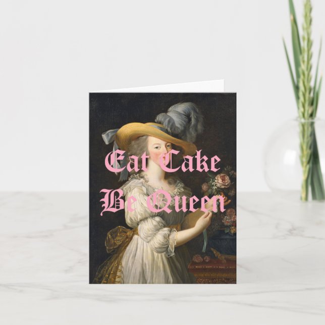 Cartão Marie Antoinette Come Cake Be Queen (Frente)