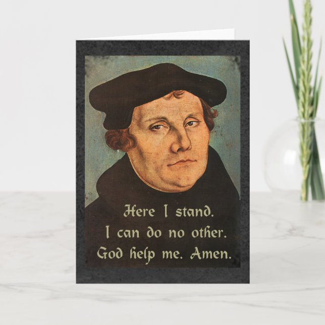 Cartão Martin Luther  Here I Stand Religious Quotation (Frente)