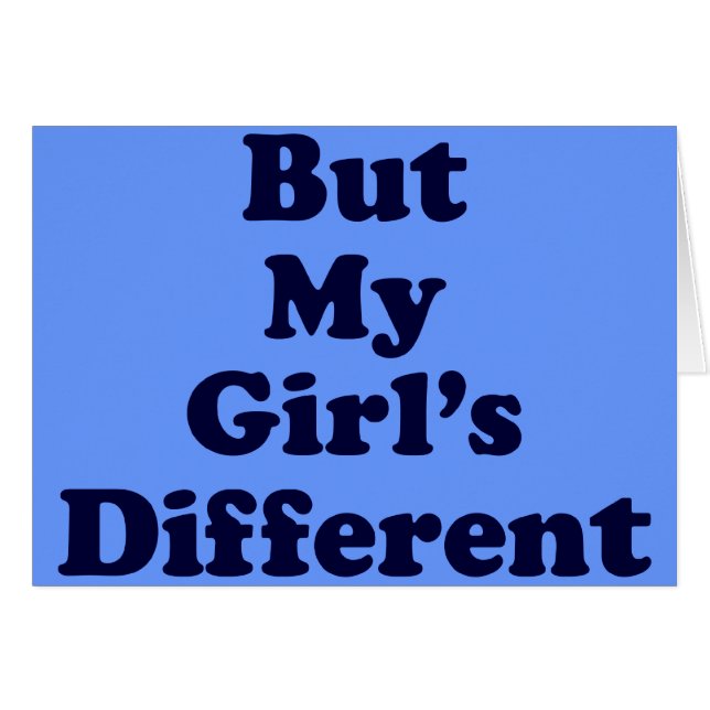 Cartão Mas minha garota é diferente (Frente Horizontal)