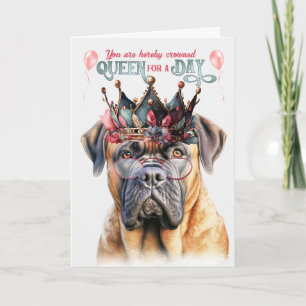 Cartão Mastiff Dog Queen por um dia de aniversário engraç