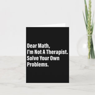 Cartão Matemática Humor Querida Matemática Não sou Terapi
