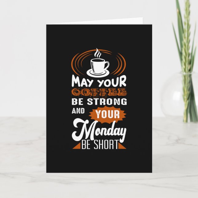 Cartão May you Coffee be Strong (Frente)