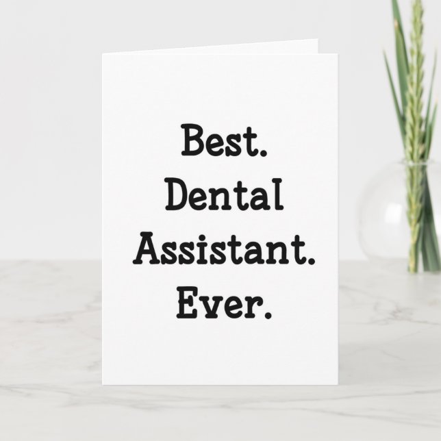 Cartão Melhor. Dental Assistant. Nunca. (Frente)